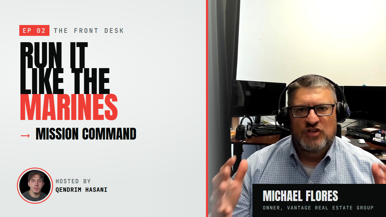 Episode 2 of The Front Desk with Michael Flores, owner of Vantage Real Estate Group